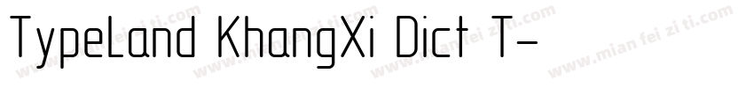 TypeLand KhangXi Dict T字体转换